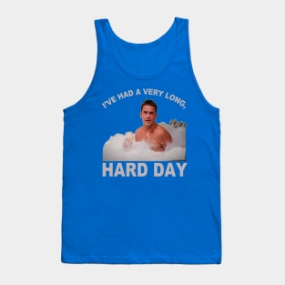 I've had a very Long, Hard Day Tank Top